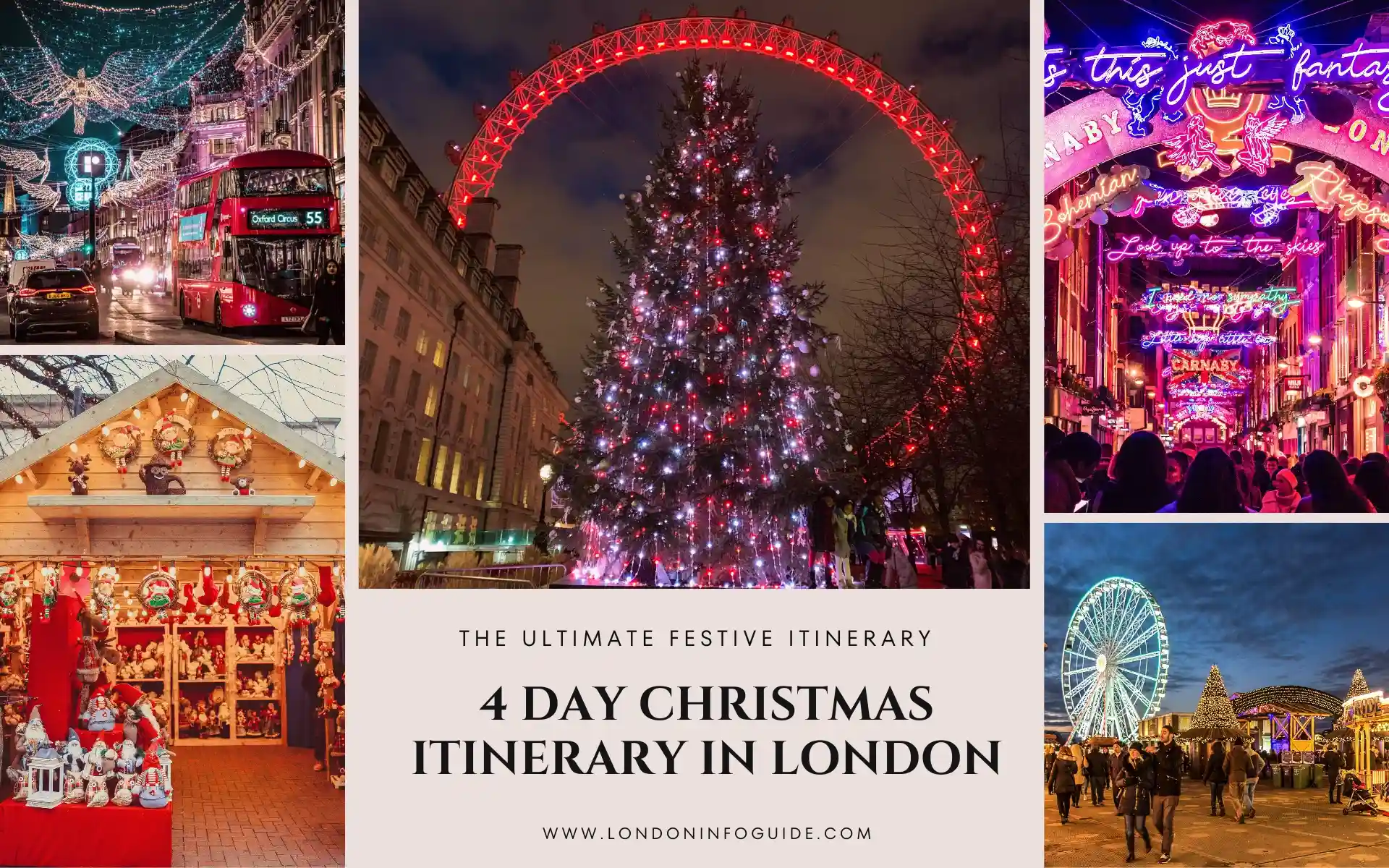 Plan your ultimate festive adventure with a 4-day Christmas itinerary in London, featuring decorated market stalls, the London Eye, and vibrant street lights that capture the holiday spirit. Collage of London's Christmas scenes with decorated market stalls, the London Eye, and vibrant street lights.