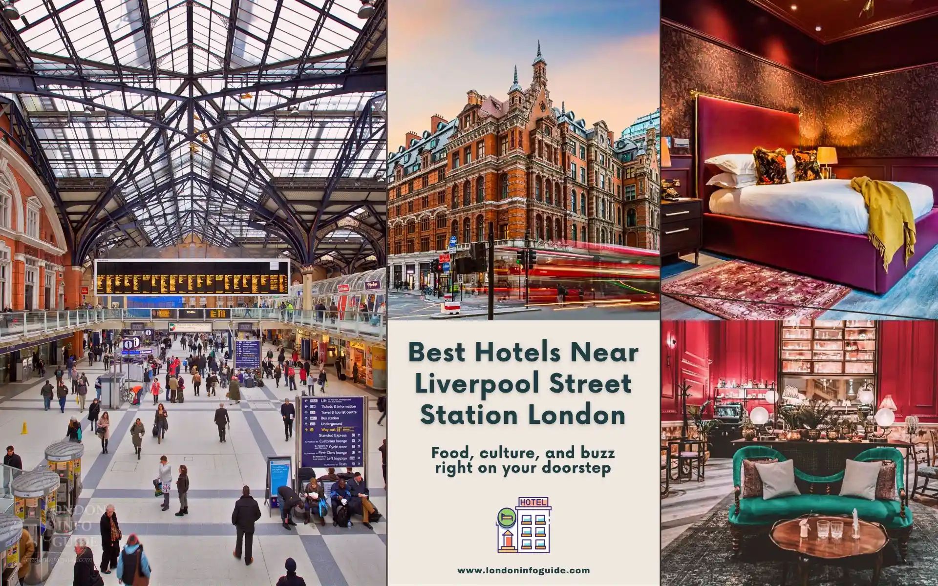 Hotels near Liverpool Street Station London with station and luxury interiors.